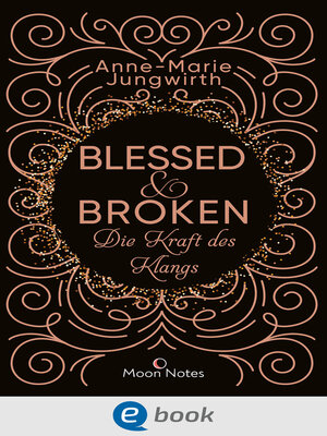 cover image of Blessed & Broken. Die Kraft des Klangs